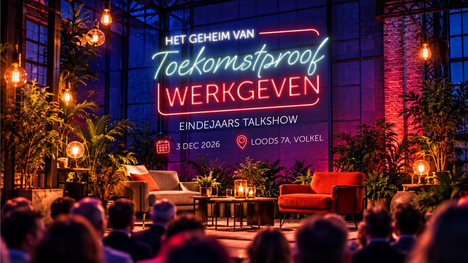 Het geheim van toekomstproof werkgeven - De Eindejaarstalkshow